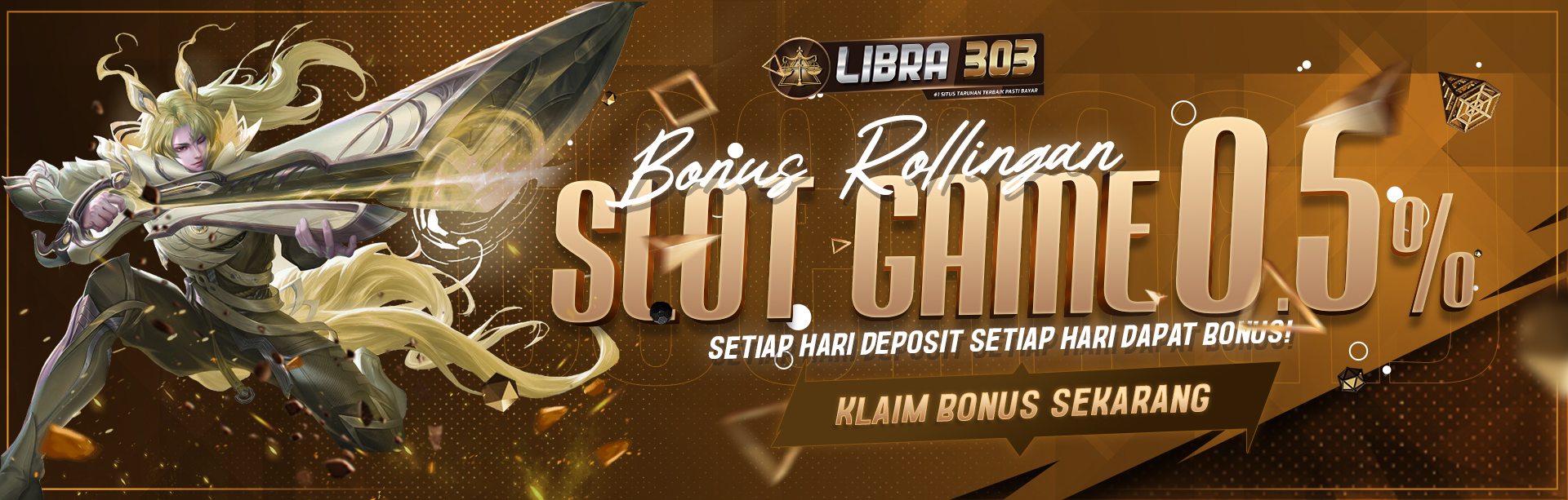 BONUS ROLLINGAN SLOT 0.5% LIBRA303