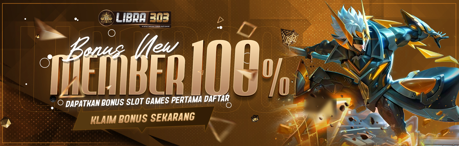 BONUS NEW MEMBER 100% SLOT LIBRA303